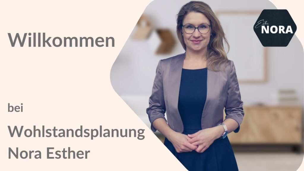 Vorstellung Podcast Wohlstandsplanung Nora Esther
